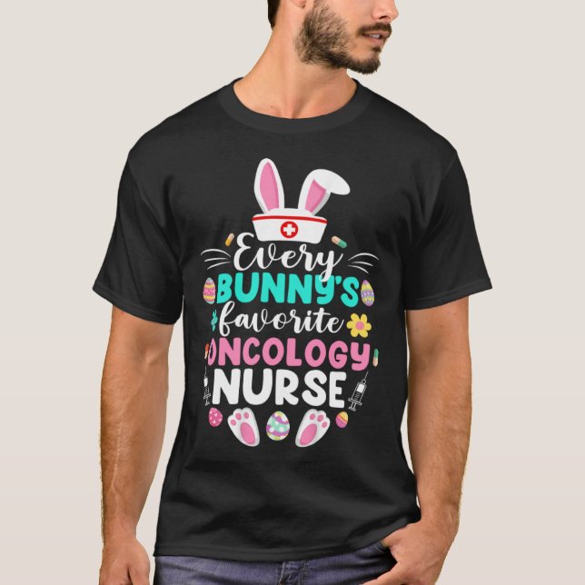 Camiseta Every Bunny s Favorite Oncology Nurse  Easter Day (Anverso)