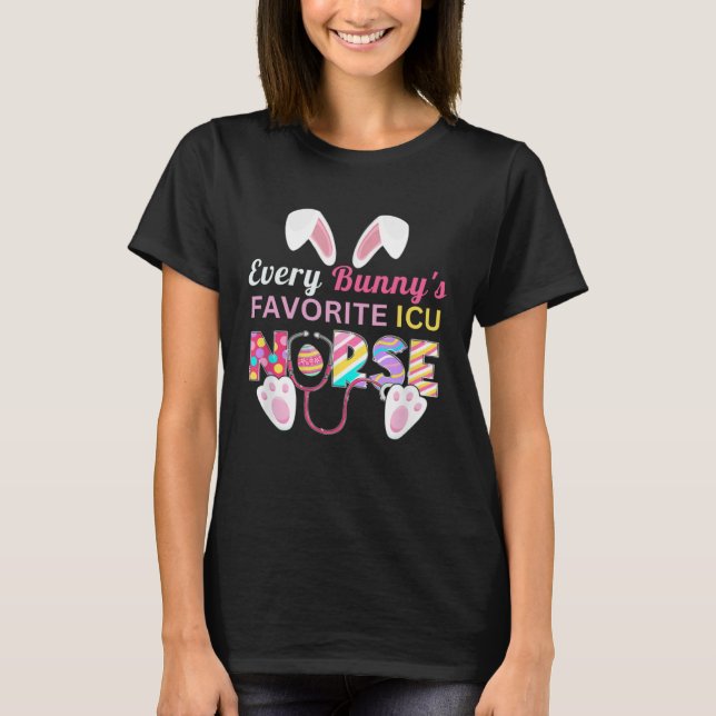 Camiseta Every Bunny's Favorite ICU Nurse Shirt Funny Easte (Anverso)