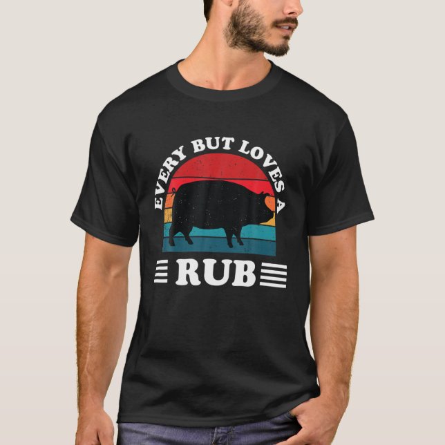Camiseta Every Butt Loves A Rub Funny BBQ Barbeque Smoker G (Anverso)