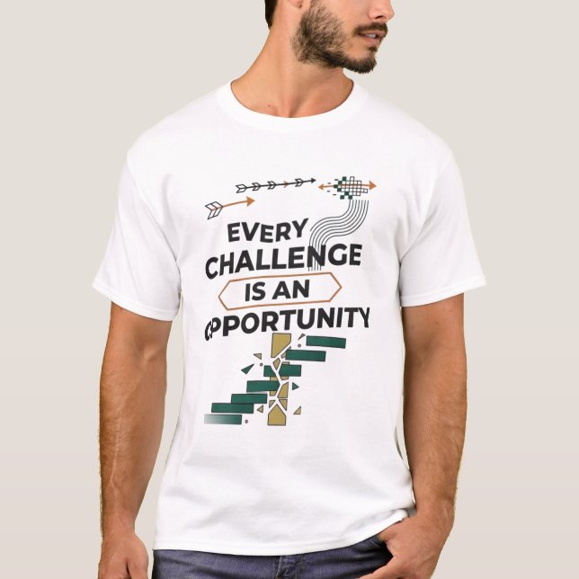 Camiseta Every Challenge Is an Opportunity – Motivational G (Anverso)