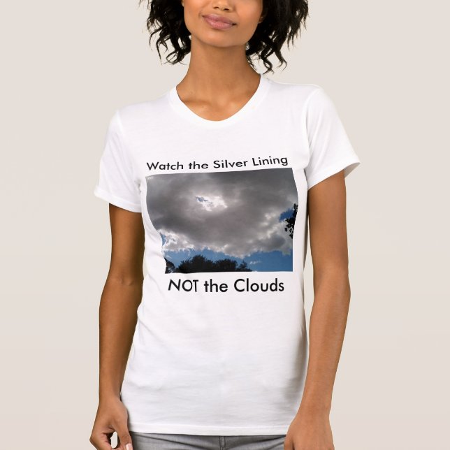 Camiseta Every Cloud Has A Silver Lining T-Shirt (Anverso)