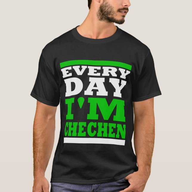Camiseta Every Day I' m Chechen Black (Anverso)