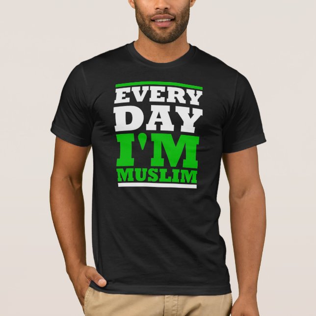 Camiseta Every Day i' m Muslim (Anverso)