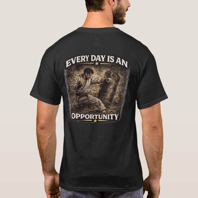 Camiseta Every Day Is an Opportunity (Reverso)