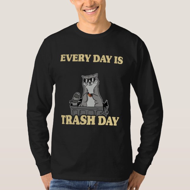Camiseta Every Day Is Trash Day Garbage Can Raccoon (Anverso)