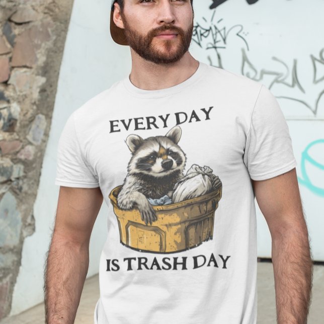Camiseta Every Day is Trash Day Raccoon  (Subido por el creador)