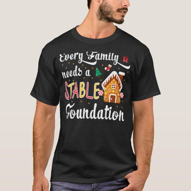 Camiseta Every Family Needs a Stable Foundation Christmas (Anverso)