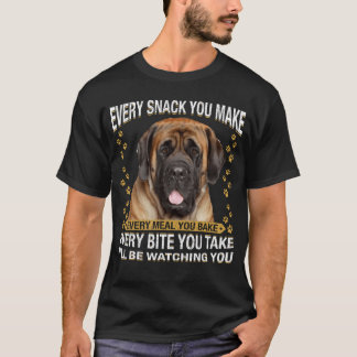 Camiseta Every Snack You Make Funny English Mastiff Dog Mom