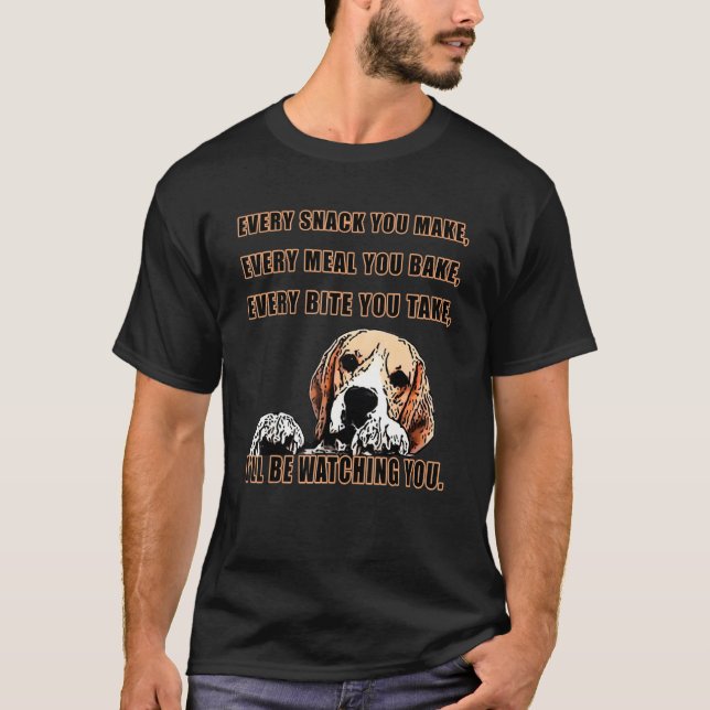 Camiseta Every snack you make - I´ll be watching you. Beagl (Anverso)