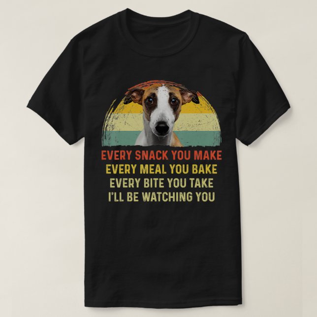 Camiseta Every Snack You Make Whippet Dog Mom Dog Dad japan (Diseño del anverso)