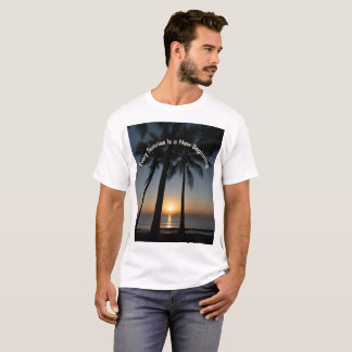 Camiseta “Every Sunrise Is a New Beginning”