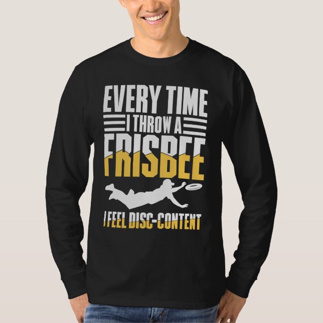 Camiseta Every Time I Throw A Frisbee I Feel Disc Content (Anverso)