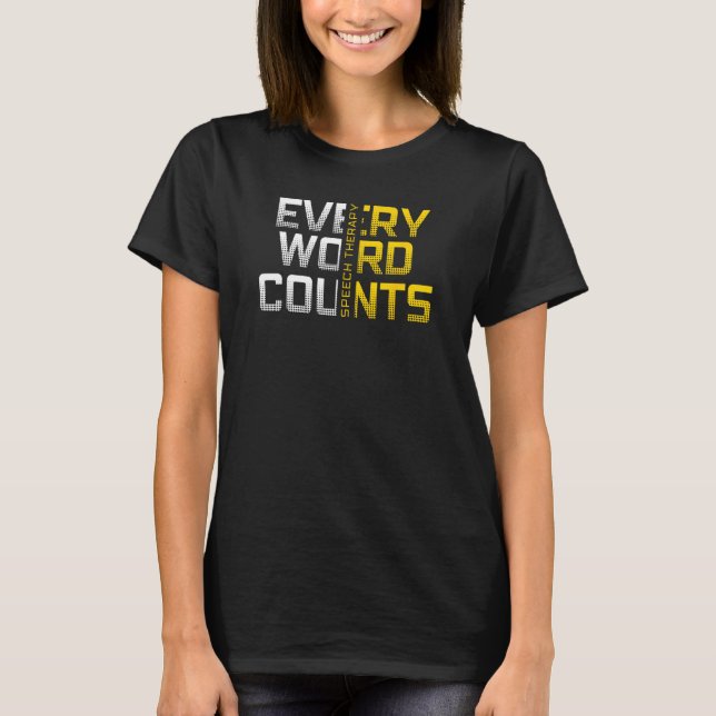 Camiseta Every Word Counts Speech Therapy (Anverso)