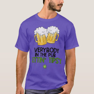 Camiseta Everybody In The Pub Getting Tipsy Cheers Beer Dri