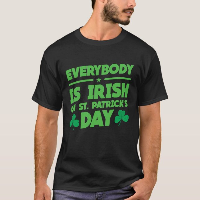 Camiseta Everybody is Irish on St Patricks Day costume Men  (Anverso)