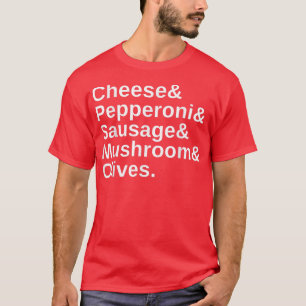 Camiseta Everybody Loves Pizza Pepperoni & Sausage & 