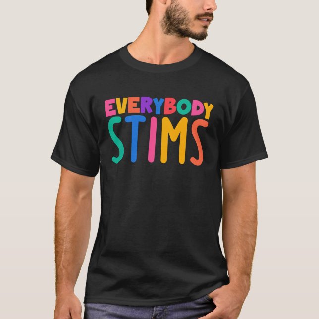 Camiseta Everybody Stims Autism Awareness Special Ed Teache (Anverso)
