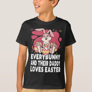 Camiseta Everybunny And Their Daddy Love Easter Bunny Famil