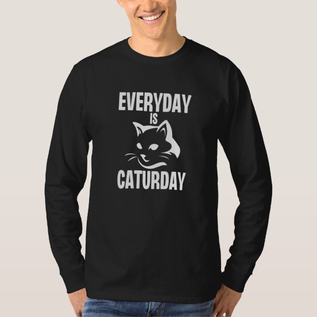 Camiseta Everyday is Caturday  Cute Cat Pet  Kitty (Anverso)