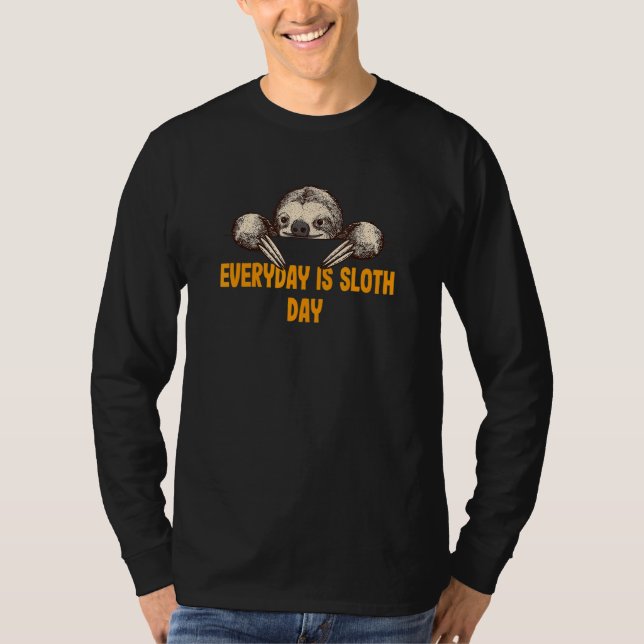 Camiseta Everyday Is Sloth Day  Sloth  Humor Lazy Sayings (Anverso)