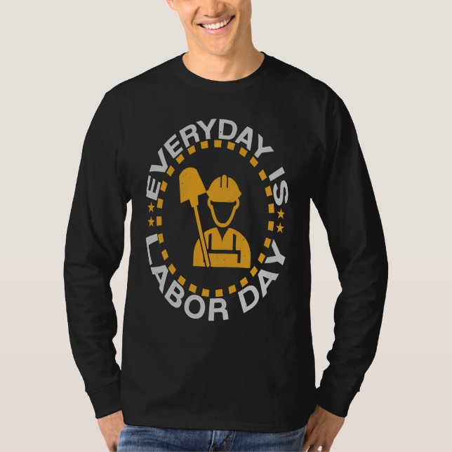 Camiseta Everyday Labor Day Happy Union Worker Laborer (Anverso)