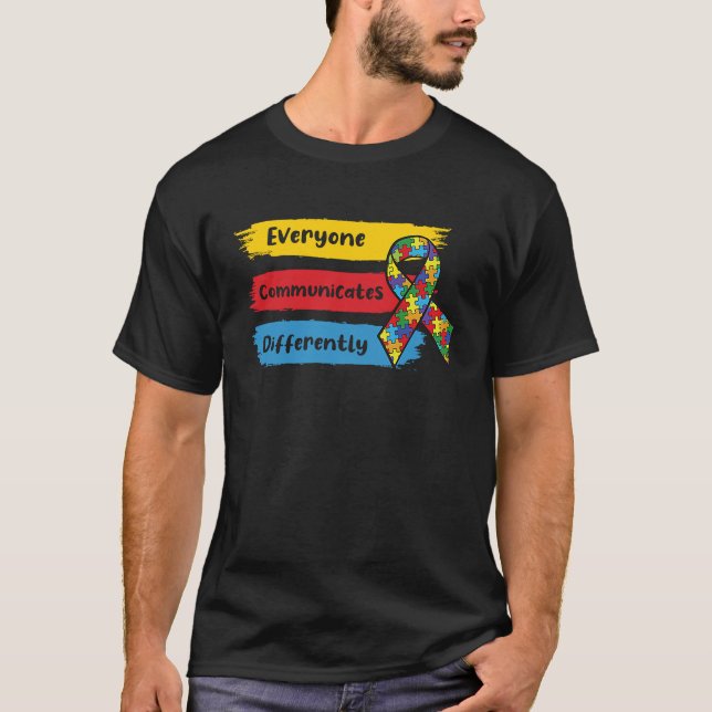 Camiseta Everyone Communicate Differently Autism Awareness  (Anverso)