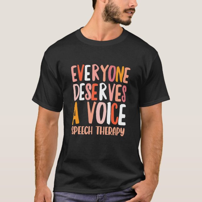 Camiseta Everyone Deserve A Voice SLP Speech Therapy Retro  (Anverso)