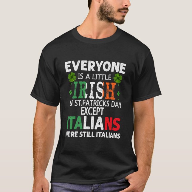 Camiseta Everyone Is A Little Irish On St Patrick Day Excep (Anverso)