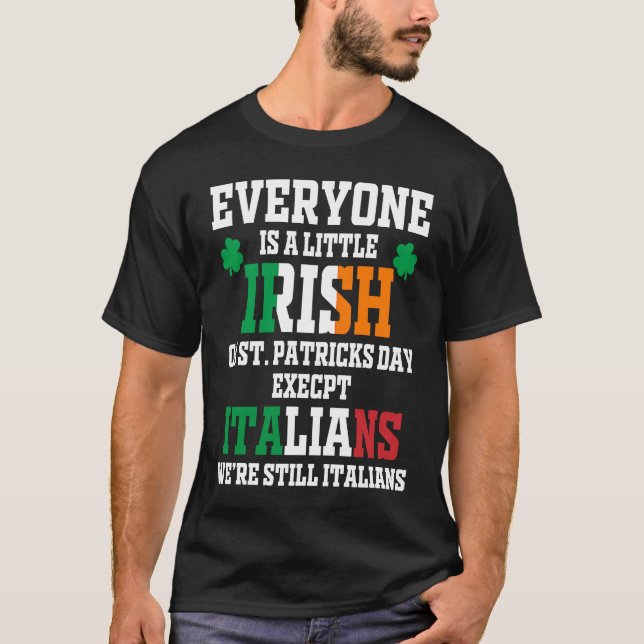 Camiseta Everyone Is A Little Irish On St Patrick Day Excep (Anverso)