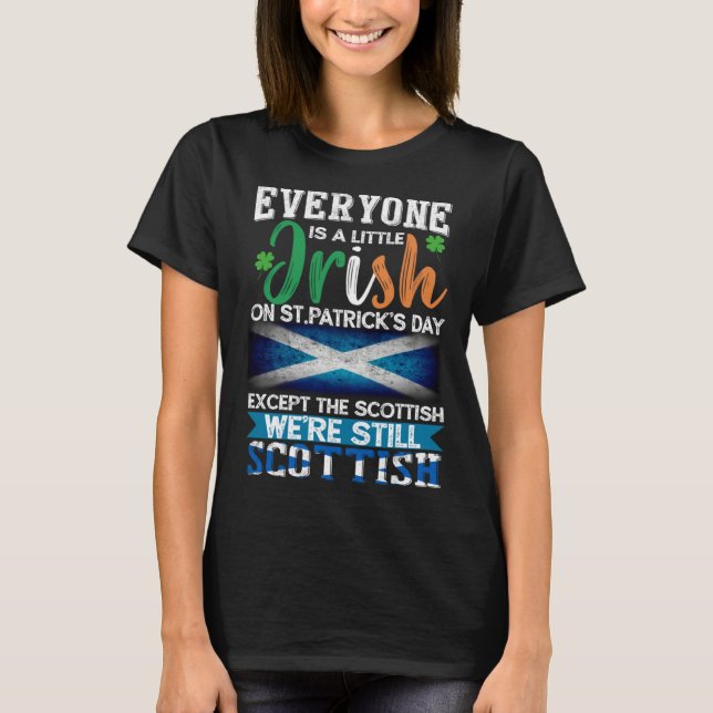 Camiseta Everyone Is Little Irish On St Patrick s Day Excep (Anverso)