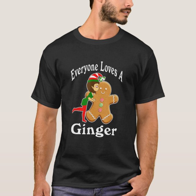 Camiseta Everyone Loves A Ginger - Gingerbread Man (Anverso)