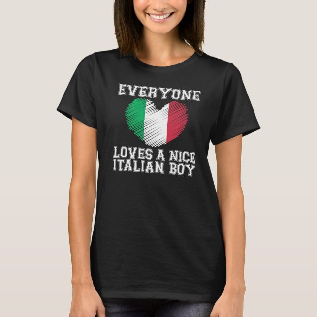 Camiseta Everyone Loves A Nice Italian Boy  Italy Flag  Ide (Anverso)