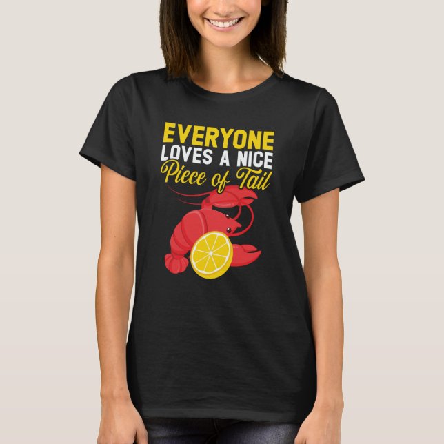 Camiseta Everyone Loves A Nice Piece Of Tail Seafood Lobste (Anverso)