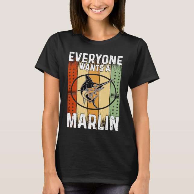 Camiseta Everyone Wants A Marlin (Anverso)