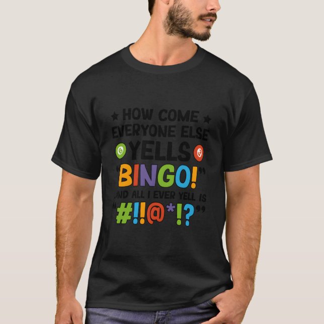 Camiseta Everyone Yells Bingo Bingo Player Bingo Enthusiast (Anverso)