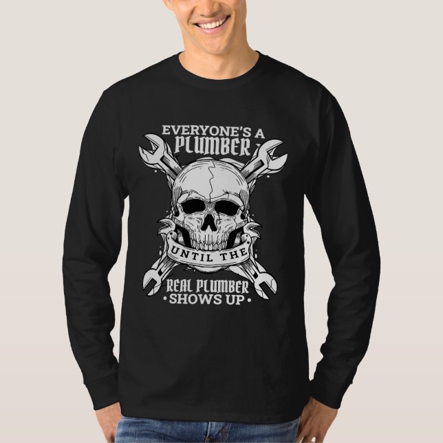 Camiseta Everyone's A Plumber Until The Real Plumber Shows  (Anverso)