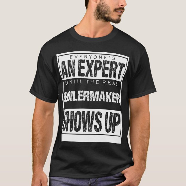 Camiseta Everyones An Epert Untilhe Boilermaker Shows famil (Anverso)