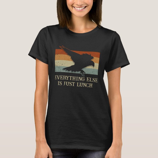 Camiseta Everything Else Is Just Lunch Falconry  Falconer H (Anverso)