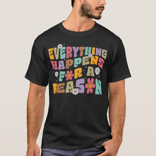 Camiseta Everything Happen For A Reason Hoodie With Words O (Anverso)
