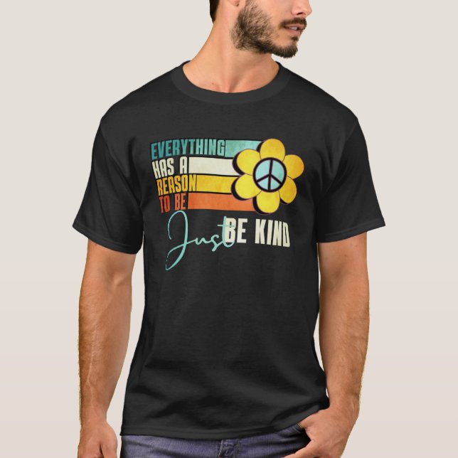 Camiseta Everything Has A Reason To Be Just Be Kind Sunflow (Anverso)