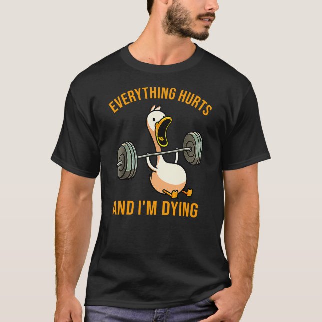 Camiseta Everything Hurts And I'm Dying Funny Duck Workout (Anverso)