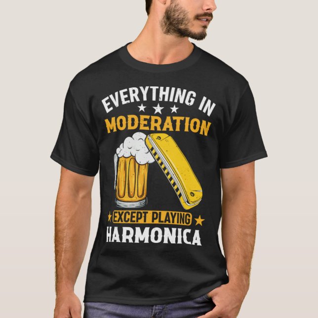 Camiseta Everything In Moderation Except Playing Harmonica  (Anverso)