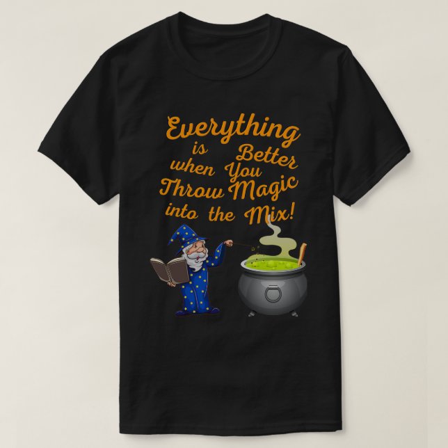 Camiseta Everything is better when you throw Magic in the M (Diseño del anverso)