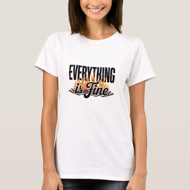 Camiseta Everything is Fine Sarcastic  (Anverso)