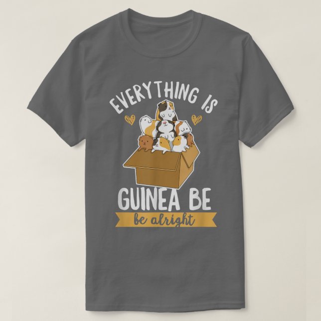 Camiseta Everything is guinea be alright Pun for a Guinea P (Diseño del anverso)