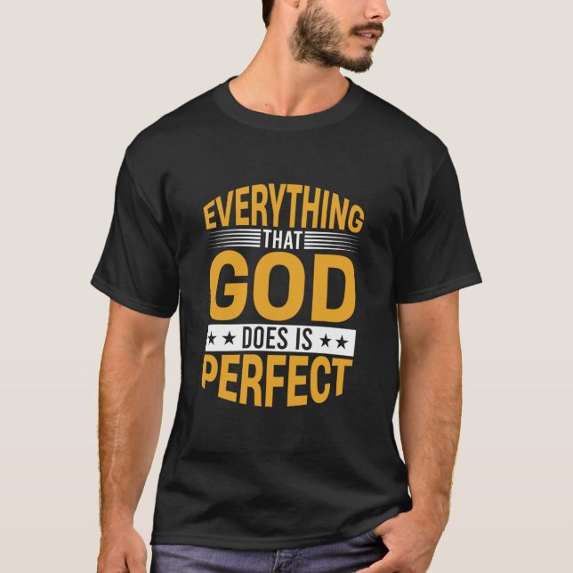 Camiseta Everything That God Does Is Perfect Faith Quote (Anverso)