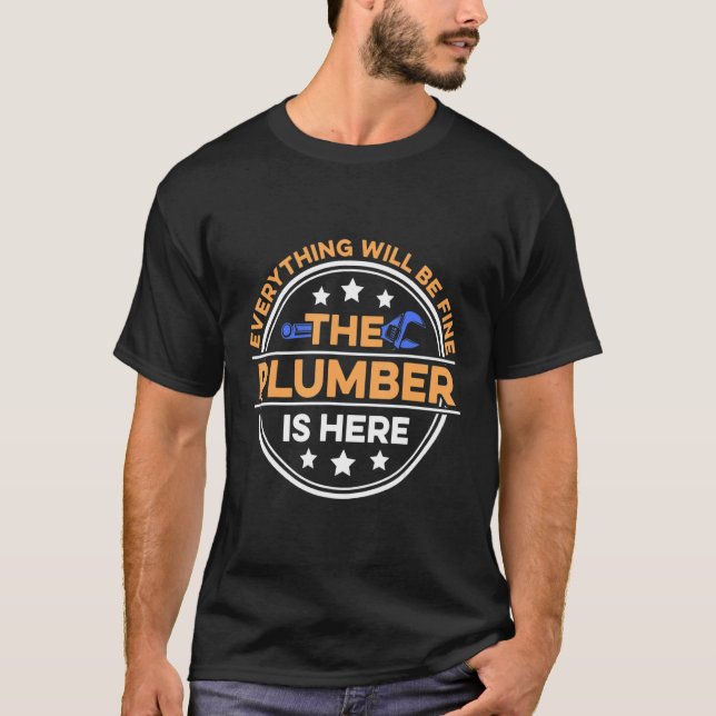 Camiseta Everything Will Be Fine The Plumber Is Here Heatin (Anverso)