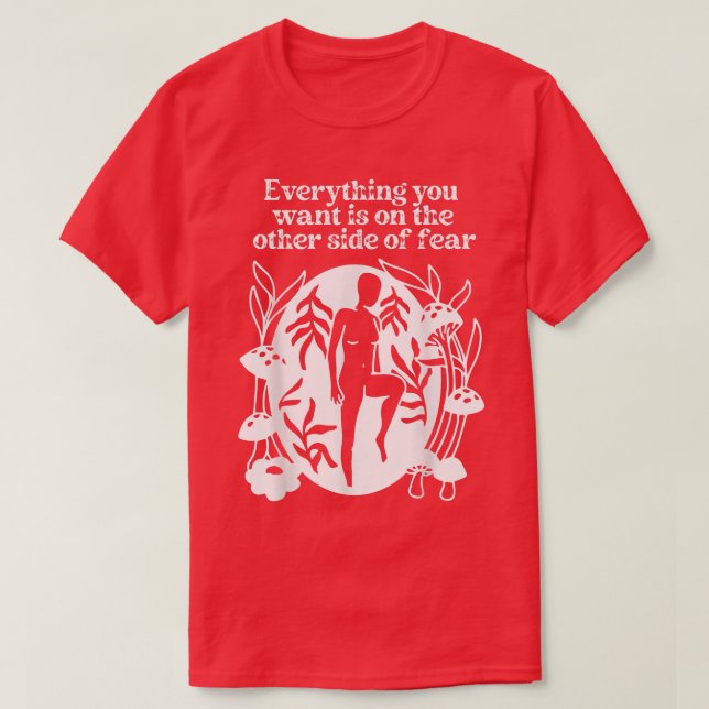 Camiseta Everything You Want is on the Other Side of Fear M (Diseño del anverso)