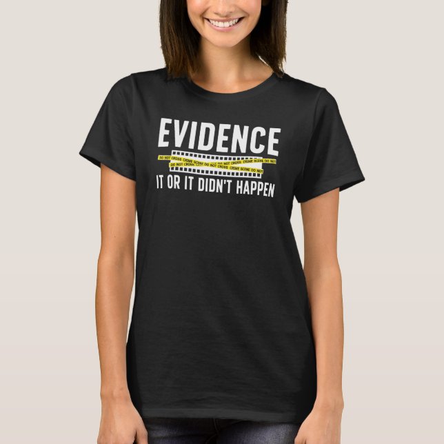 Camiseta Evidence Forensic Scientist Forensic Science (Anverso)