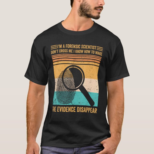 Camiseta Evidencia científica forense desaparece evidencia (Anverso)